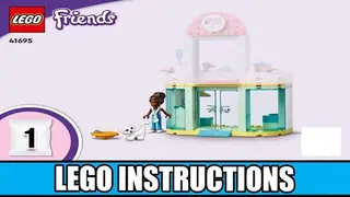 LEGO Friends 41695 Pet Clinic building instructions